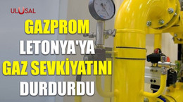 Gazprom Letonya'ya gaz sevkiyatını durdurdu